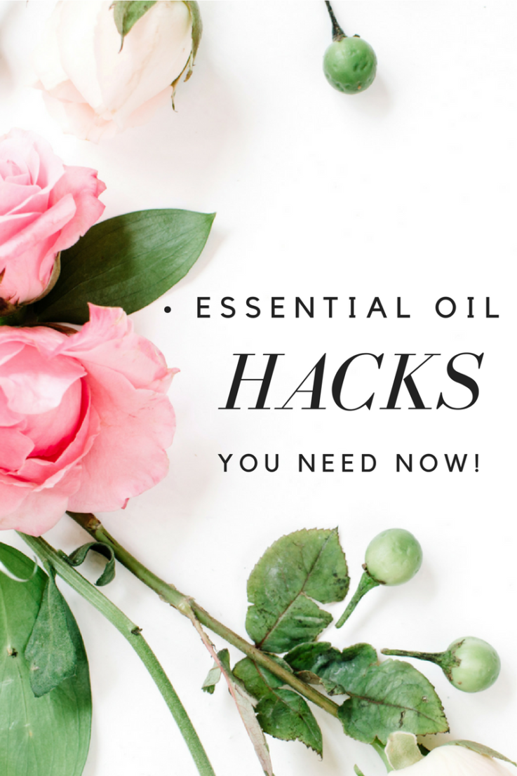 Essential Oil Hacks You Need NOW