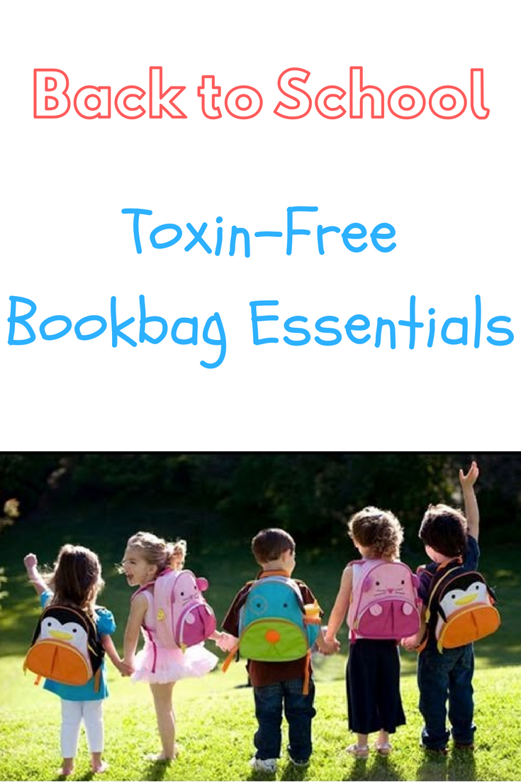 Back to School Toxin-Free Bookbag Essentials1