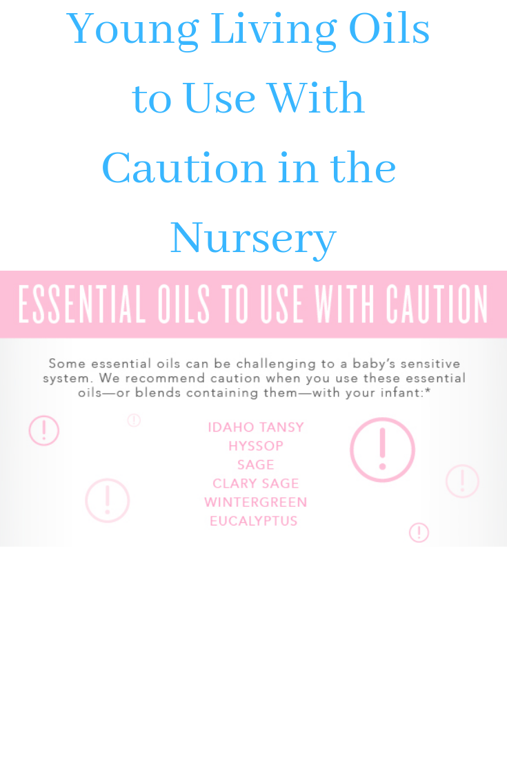 Oils with Caution in Nursery Young Living #essentialoils #youngliving #graceblossoms #babies