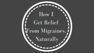 Migraines are painful and frustrating, especially when they keep you from living your life. Here, I share how I get relief from migraines naturally.