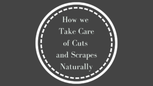 How we take care of cuts and scrapes naturally is simpler, safer, and less expensive than any other in store option available.