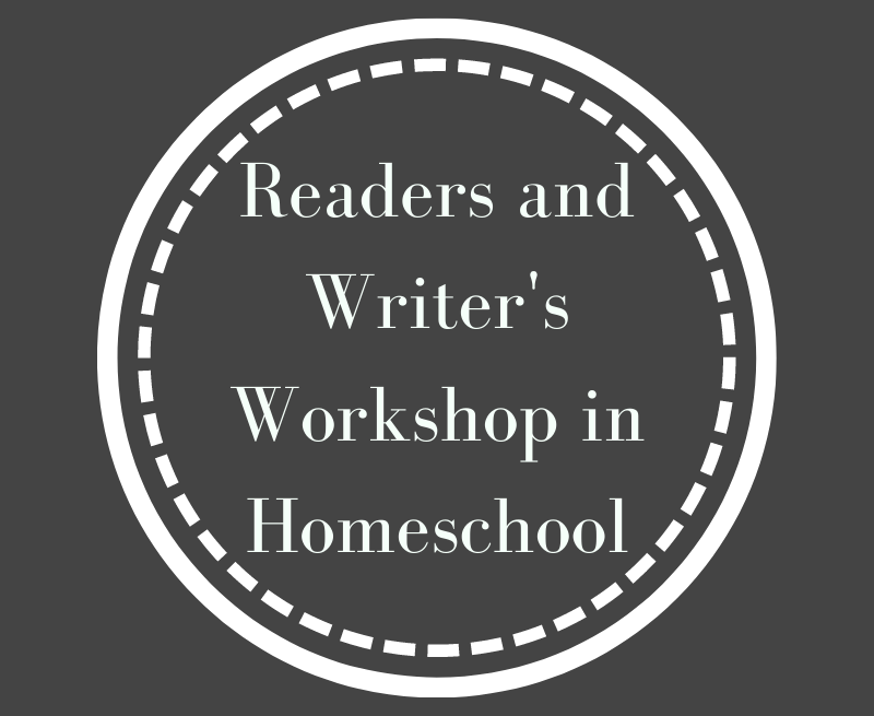 What is Reader's and Writer's Workshop, and how do you incorporate it in your homeschool day organically to improve reading and writing consistently?