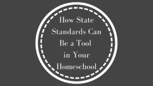 Your state standards can provide a few good things for your homeschool, and in this quick read, you'll find it's easier than you may think.