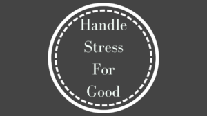 Handle Stress for Good
