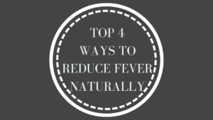 The top 4 ways to reduce fever naturally are so simple, much more cost-effective, and don't harm your vital organs like all other fever reducers.