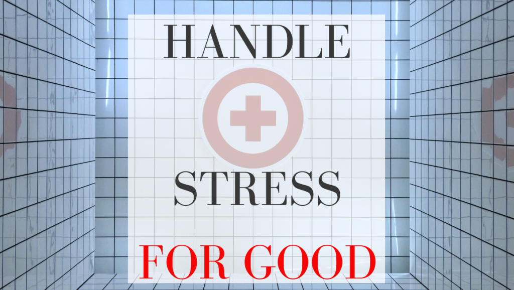 Handle Stress For Good