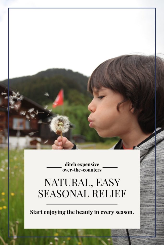 Seasonal relief shouldn't mean reaching for expensive and harmful over-the-counters. This is a much simpler and healthier solution!