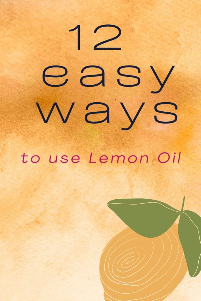 12 easy and powerful ways to use Lemon oil in your home that will make life, health, and keeping a home simple!