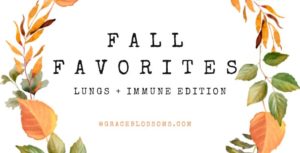 Fall Favorites: Lung and Immune Function